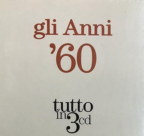 Gli Anni 60 Tutto in 3 cd - CD Audio