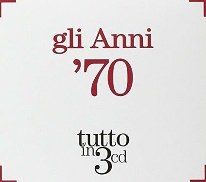 Gli Anni 70 Tutto in 3 cd - CD Audio