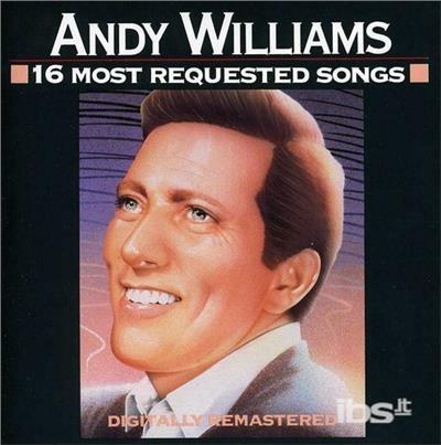 16 Most Requested Songs - CD Audio di Andy Williams