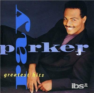 Greatest Hits - CD Audio di Ray Parker Jr.