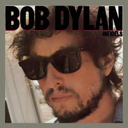 Infidels - CD Audio di Bob Dylan