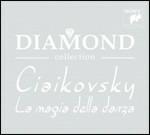 La magia della danza (Diamond Collection) - CD Audio di Pyotr Ilyich Tchaikovsky