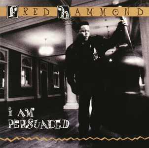 CD I Am Persuaded Fred Hammond