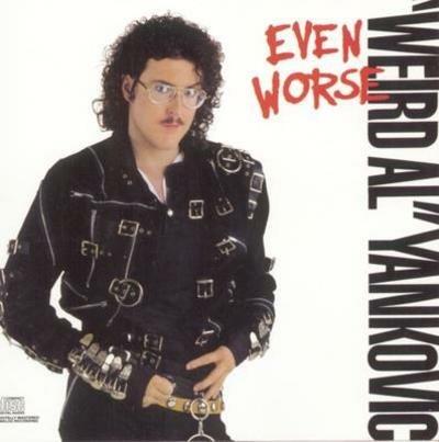 Even Worse - CD Audio di Weird Al Yankovic
