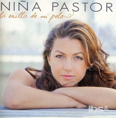 La Orilla de Mi Pelo - CD Audio di Niña Pastori