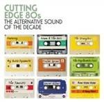 Cutting Edge 80s. The Alternative Sound of the Decade - CD Audio