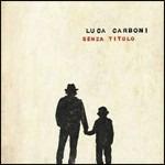 Senza titolo - CD Audio di Luca Carboni