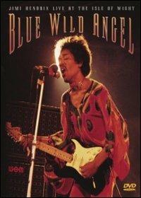 Jimi Hendrix. Blue Wild Angel. Live at the Isle of Wight (DVD) - DVD di Jimi Hendrix