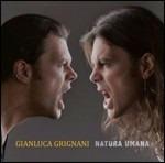 Natura umana - CD Audio di Gianluca Grignani