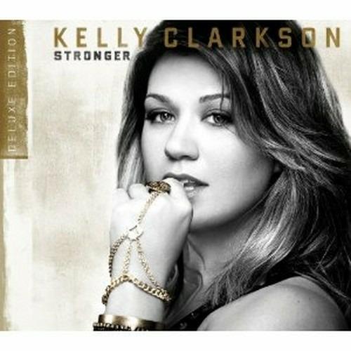 Stronger (Deluxe Edition) - CD Audio di Kelly Clarkson