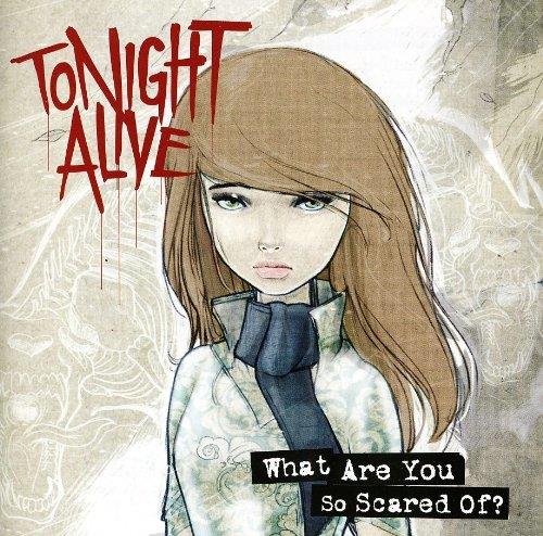 What Are You So Scared Of? - CD Audio di Tonight Alive