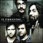 Come far nascere un fiore. Best of - CD Audio di Le Vibrazioni