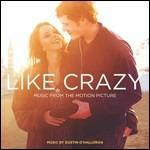 Like Crazy (Colonna sonora) - CD Audio di Dustin O'Halloran