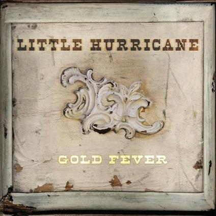 Gold Fever - CD Audio di Little Hurricane