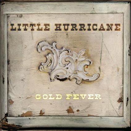 Gold Fever - Vinile LP di Little Hurricane