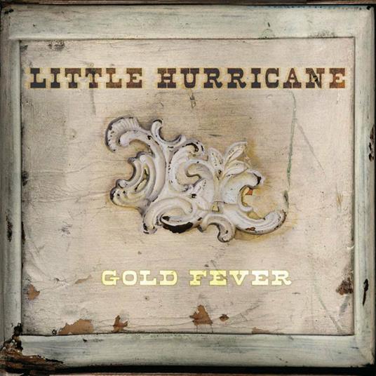 Gold Fever - Vinile LP di Little Hurricane