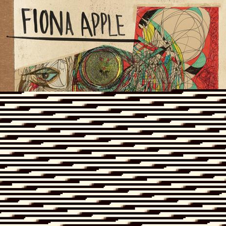 The Idler Wheel Is Wiser Than the Driver of the Screw and Whipping Cords Will Serve You More Than Ropes Will Ever Do - CD Audio di Fiona Apple