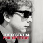 Essential Phil Spector