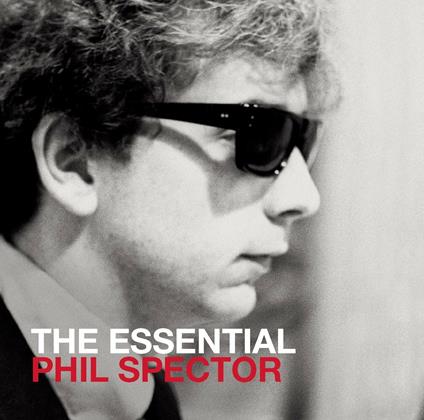 Essential Phil Spector - CD Audio di Phil Spector