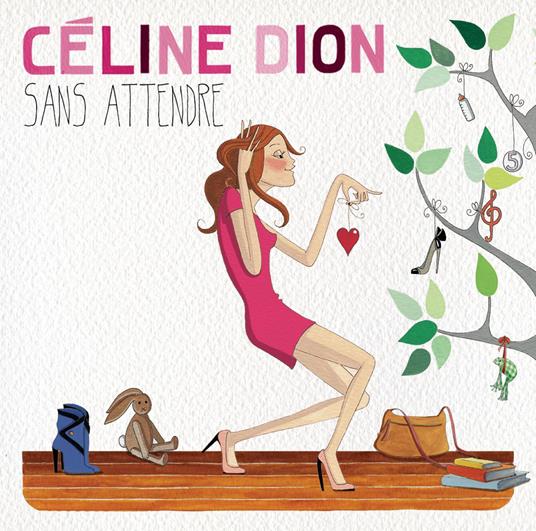 Sans attendre - CD Audio di Céline Dion