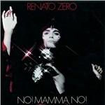 No! Mamma, no! (Limited Edition) - Vinile LP di Renato Zero