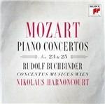 Concerti per pianoforte n.23, n.25 - CD Audio di Wolfgang Amadeus Mozart,Nikolaus Harnoncourt,Rudolf Buchbinder,Concentus Musicus Wien