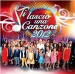 Ti Lascio Una Canzone 2012 (Colonna sonora) - CD Audio