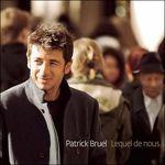 Lequel de nous - CD Audio di Patrick Bruel