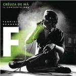 Creuza de mä. Il concerto 1984 - CD Audio di Fabrizio De André