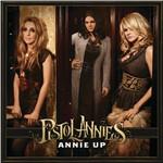 Annie Up - CD Audio di Pistol Annies