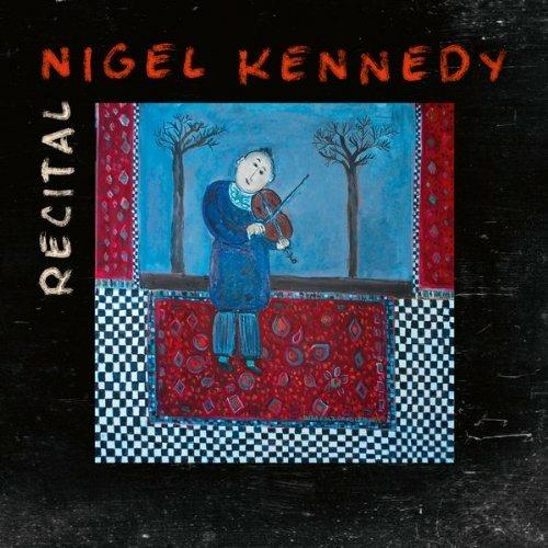 Recital - CD Audio di Nigel Kennedy