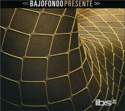 Presente - CD Audio di Bajofondo