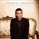Love Never Fails - CD Audio di Jahmene Douglas