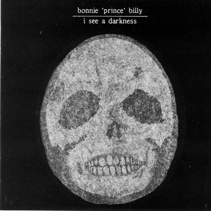 I See A Darkness (New Edition) - CD Audio di Bonnie Prince Billy