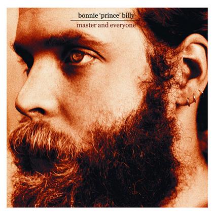 Master And Everyone (New Edition) - CD Audio di Bonnie Prince Billy