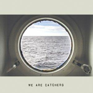 We Are Catchers - CD Audio di We Are Catchers