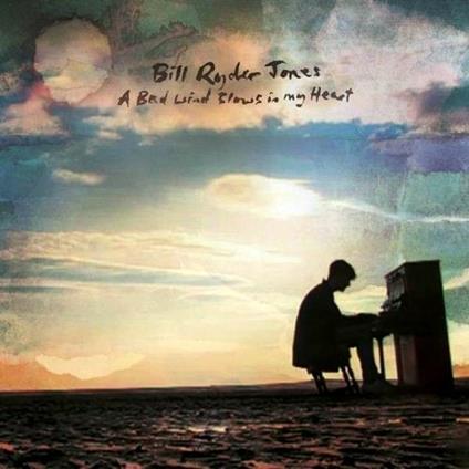 A Bad Wind Blows in My Heart - CD Audio di Bill Ryder-Jones