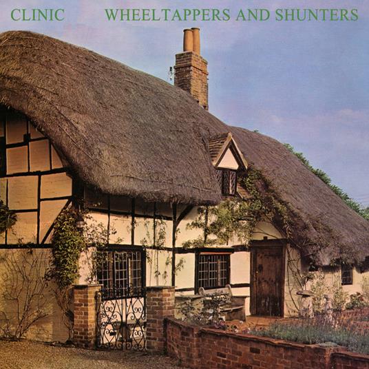 Wheeltappers and Shunters - CD Audio di Clinic