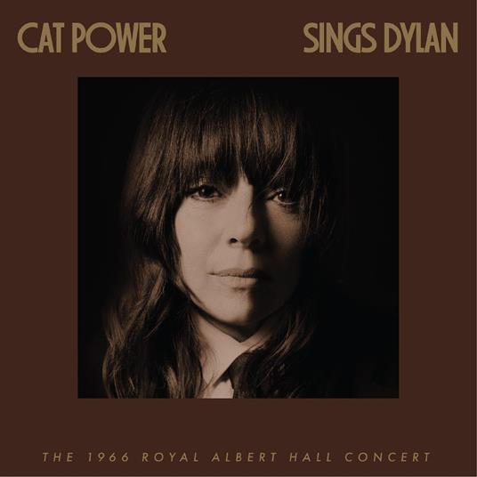 Cat Power Sings Dylan. The 1966 Royal Albert Hall Concert - CD Audio di Cat Power