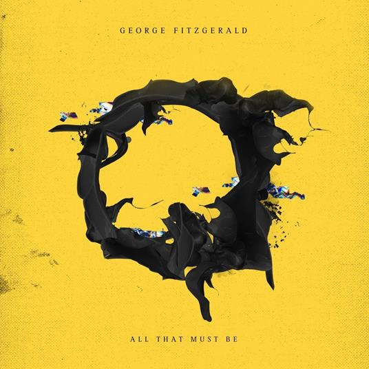 All That Must Be - CD Audio di George FitzGerald
