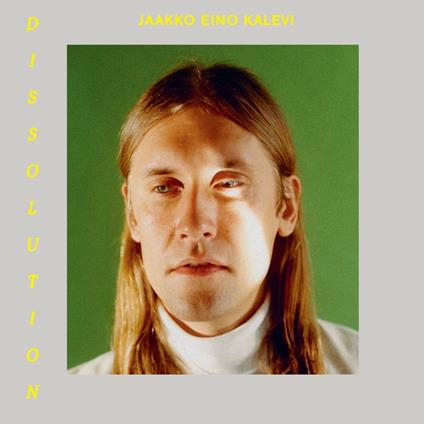 Dissolution - Vinile LP di Jaakko Eino Kalevi
