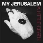 A Little Death - CD Audio di My Jerusalem