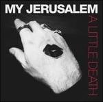 A Little Death - Vinile LP di My Jerusalem