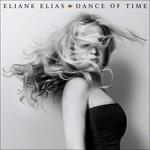 Dance of Time - CD Audio di Eliane Elias