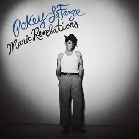 Manic Revelation - CD Audio di Pokey LaFarge