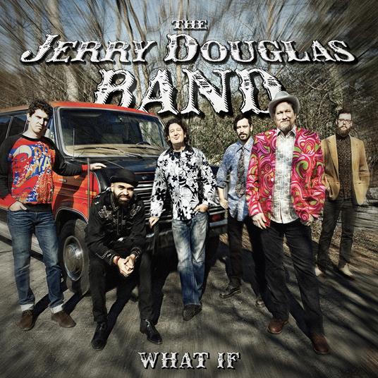 What If - CD Audio di Jerry Douglas