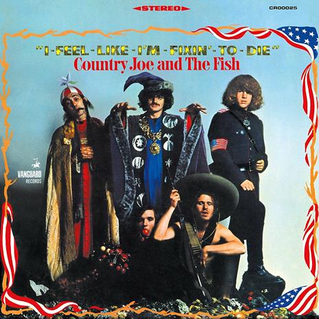 I Feel Like I'm Fixin to Die - Vinile LP di Country Joe & the Fish