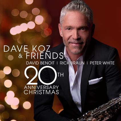 Dave Koz & Friends. 20th Anniversary Christmas - CD Audio di Dave Koz