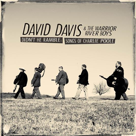 Didn't He Ramble. Songs of Charlie Poole - CD Audio di Warrior River Boys,David Davis