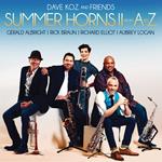 Dave Koz and Friends. Summer Horns II from A to Z